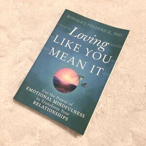 'Loving Like You Mean It' Psychology Softcover By Ronald J. Freder…